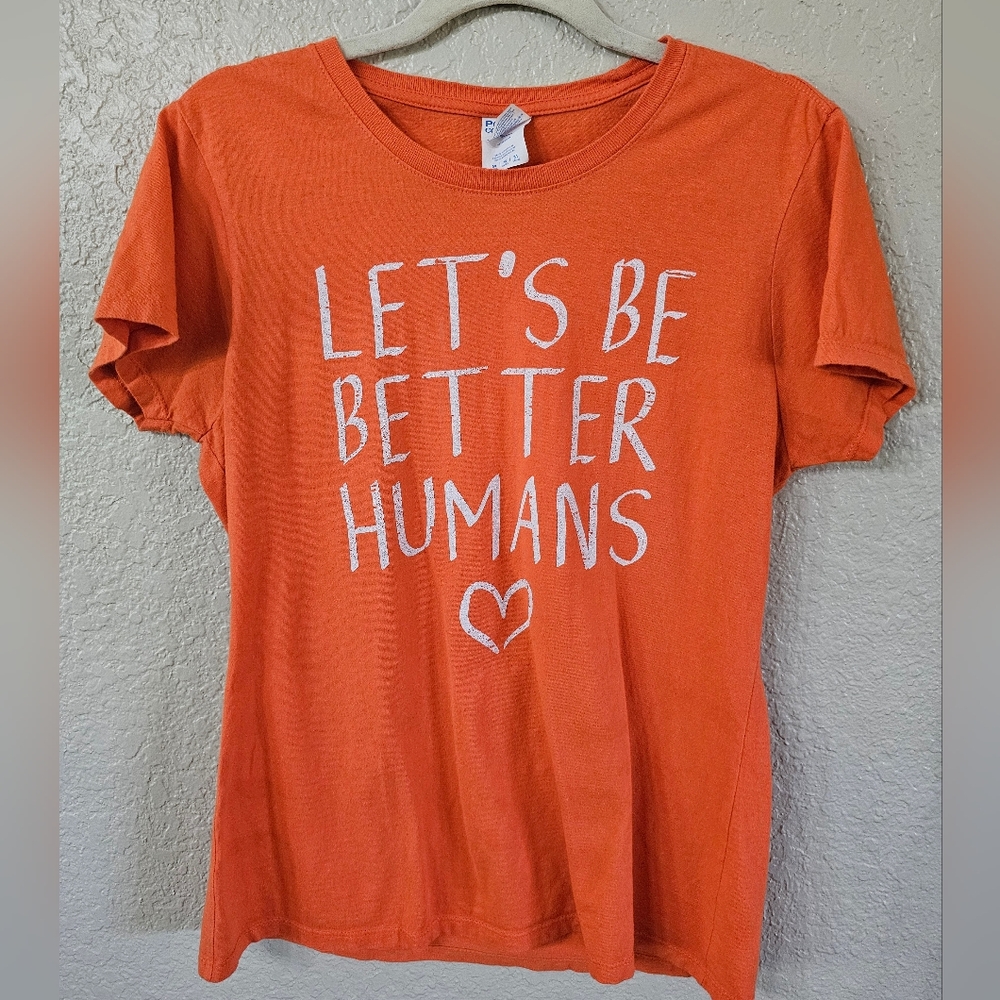 🔸️5 FOR $25 Orange Graphic T-Shirt "Lets Be Better Humans"